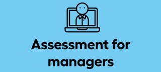 Assessment for managers